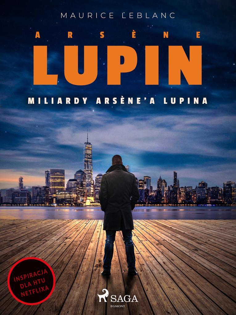 Arsène Lupin. Miliardy Arsène'a Lupina