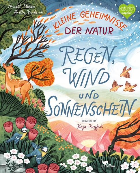 Kleine Geheimnisse der Natur - Regen, Wind und Sonnenschein