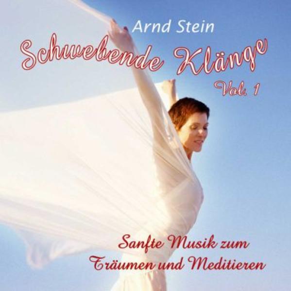 Schwebende Klänge Vol. 1. Vol.1, 1 Audio-CD