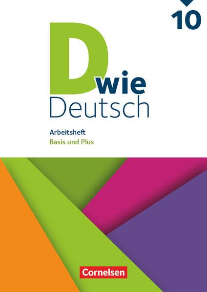 D wie Deutsch 10. Schuljahr. Arbeitsheft mit Lösungen