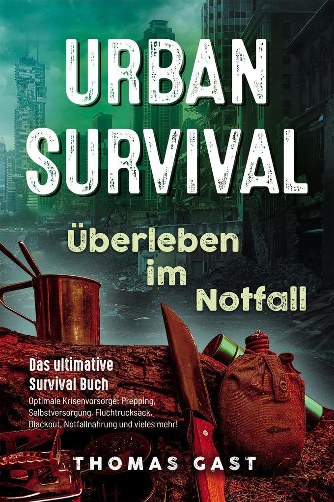 Urban Survival - Überleben im Notfall