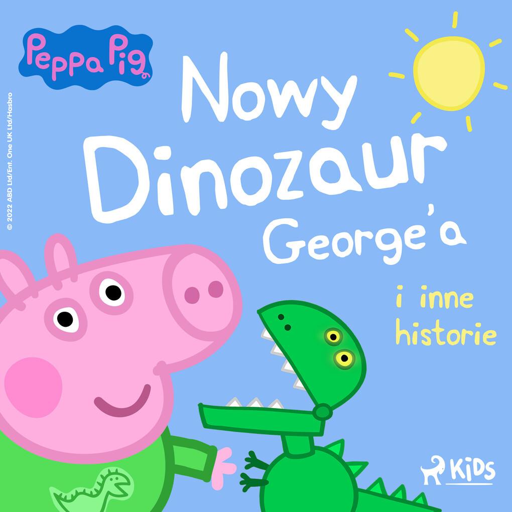 'winka Peppa - Nowy dinozaur George'a i inne historie