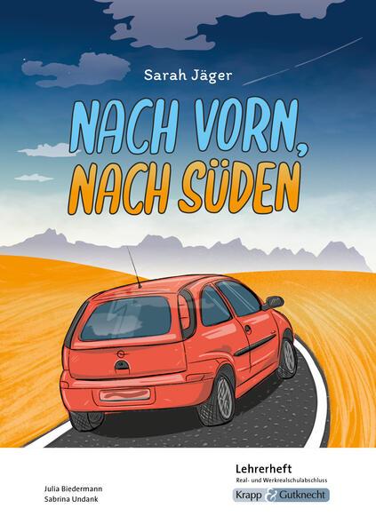 Nach vorn, nach Süden - Sarah Jäger - Lehrerheft - Real- und Werkrealschule