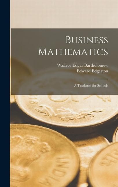 Business Mathematics; a Textbook for Schools