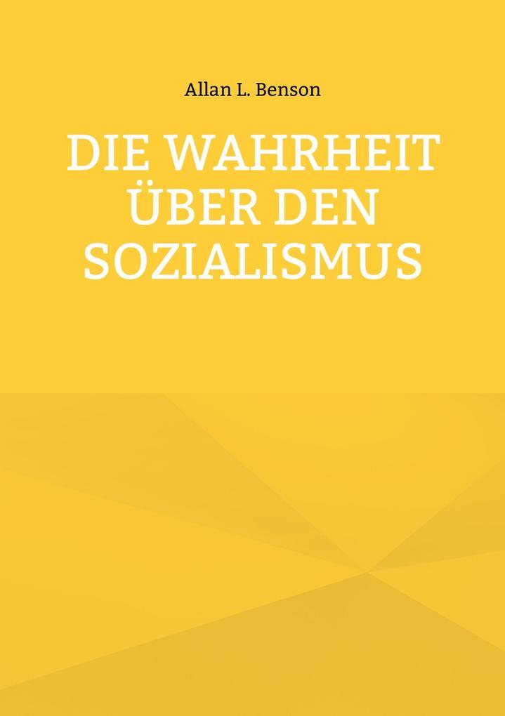 Die Wahrheit über den Sozialismus