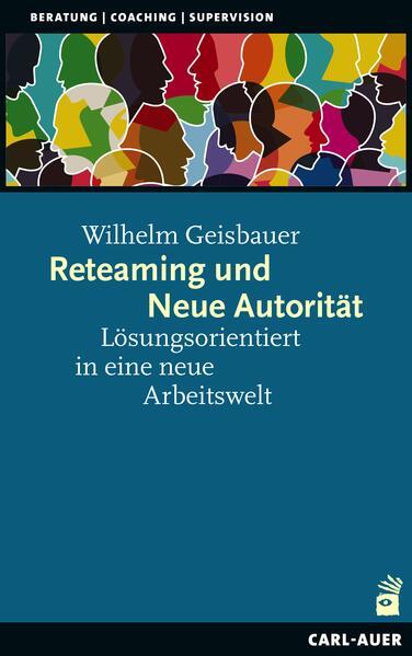 Reteaming und Neue Autorität