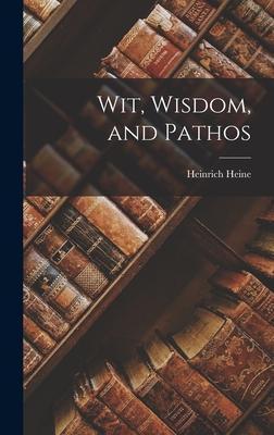 Wit, Wisdom, and Pathos