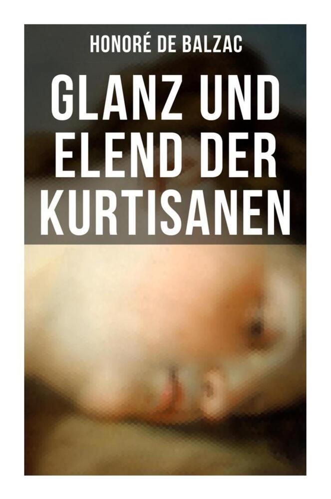 Glanz und Elend der Kurtisanen