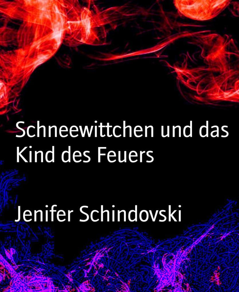 Schneewittchen und das Kind des Feuers