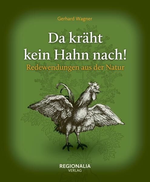 Da kräht kein Hahn nach!