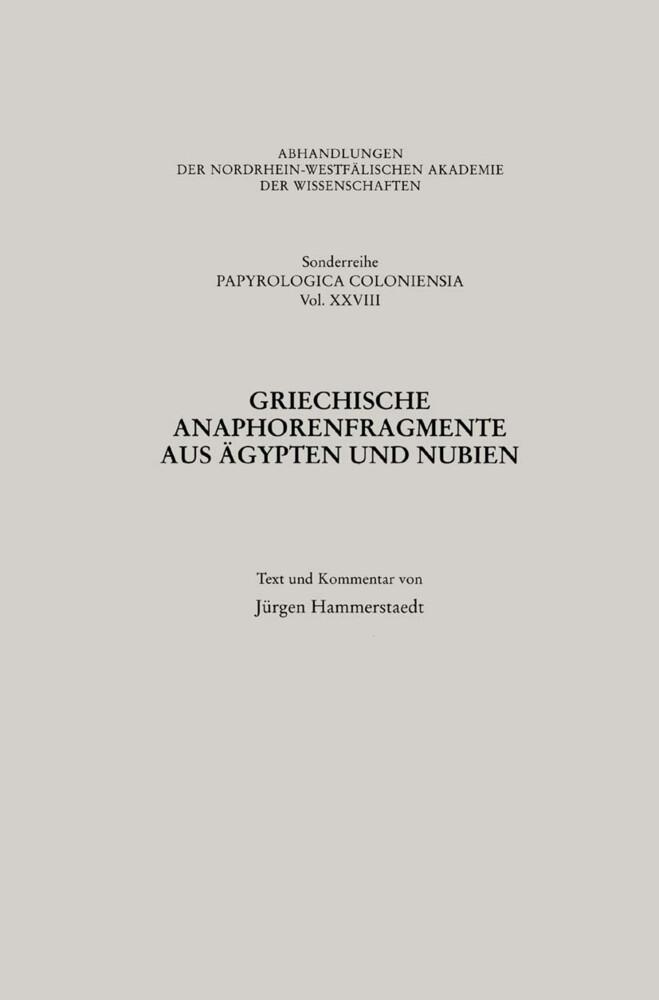 Griechische Anaphorenfragmente aus Ägypten und Nubien