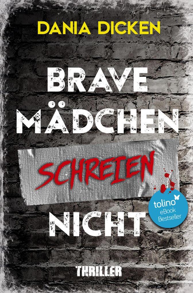 Brave Mädchen schreien nicht