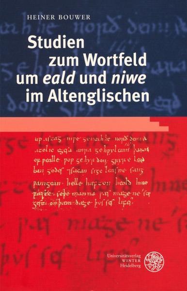 Studien zum Wortfeld um 'eald' und 'niwe' im Altenglischen