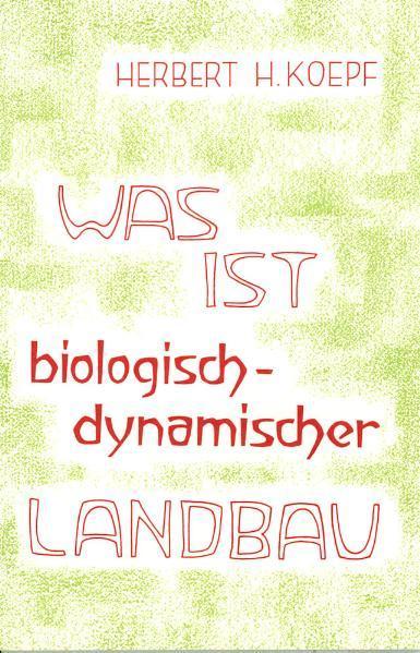 Was ist biologisch-dynamischer Landbau?