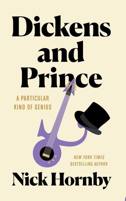 Dickens and Prince: A Particular Kind of Genius