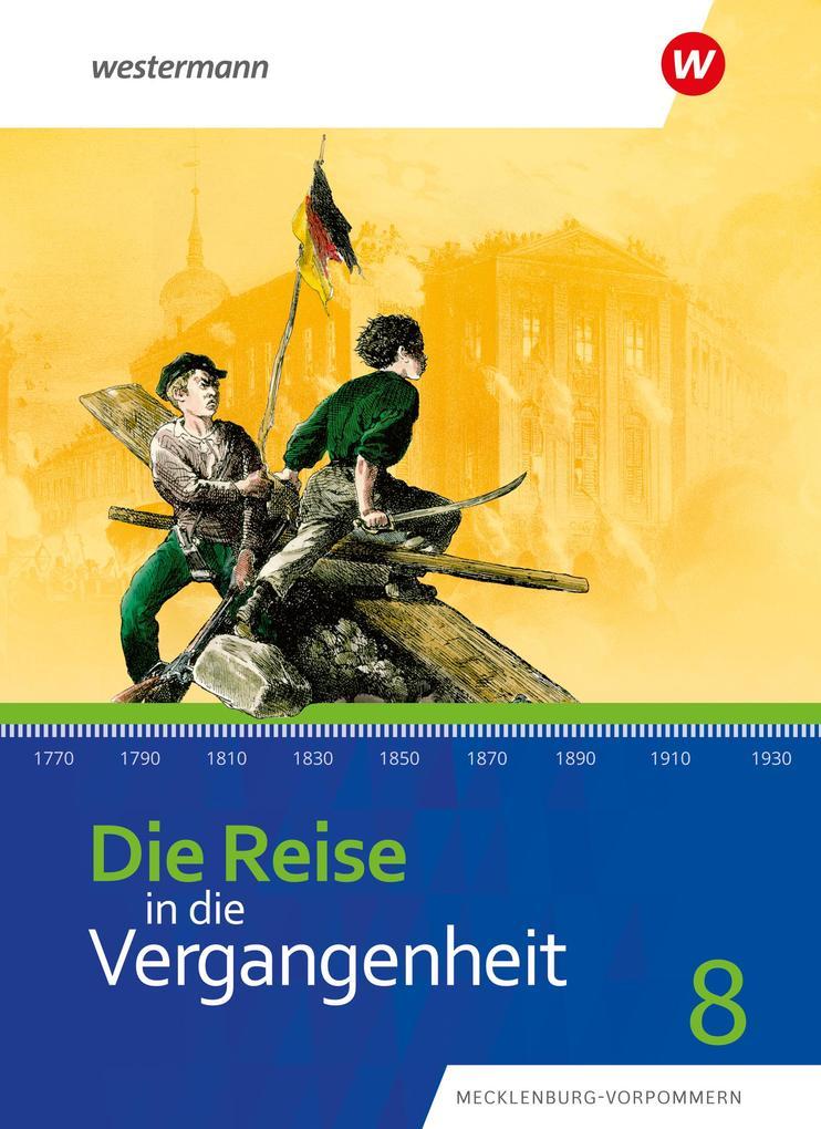 Die Reise in die Vergangenheit 8. Schulbuch. Für Mecklenburg-Vorpommern