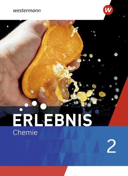 Erlebnis Chemie 2. Schulbuch. Für Nordrhein-Westfalen und Hessen