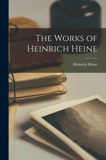 The Works of Heinrich Heine