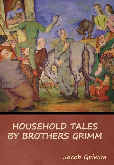 Household Tales by Brothers Grimm