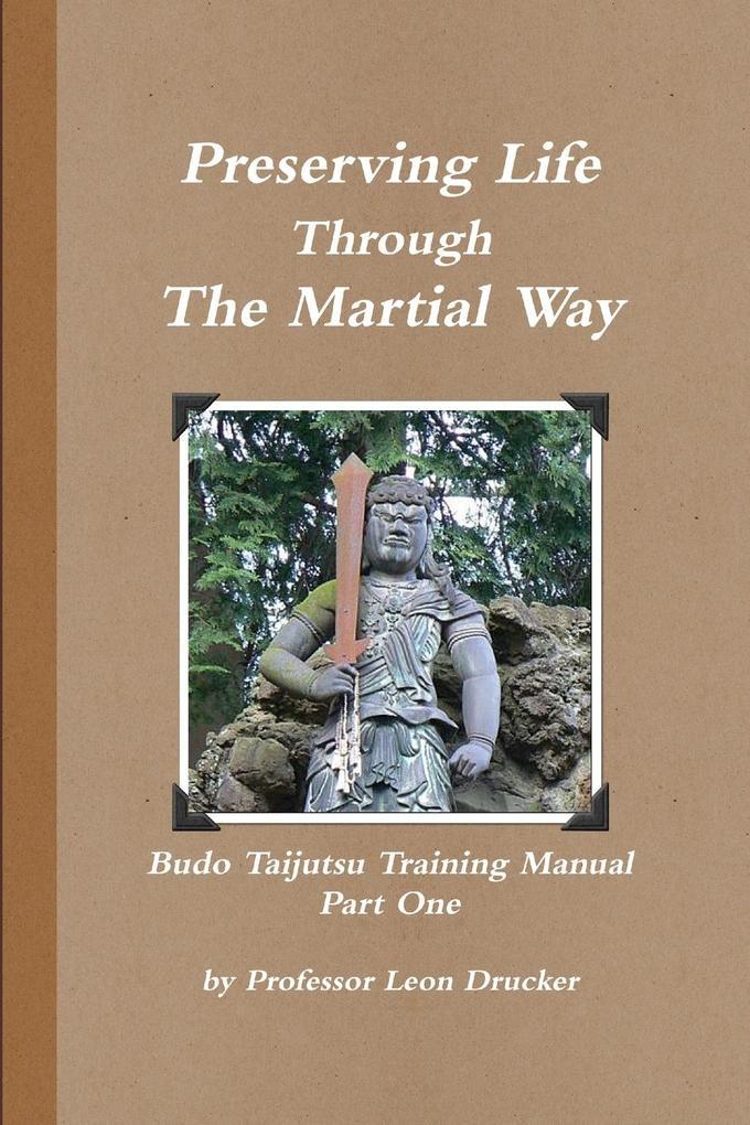 Preserving Life Through The Study Of The Martial Way