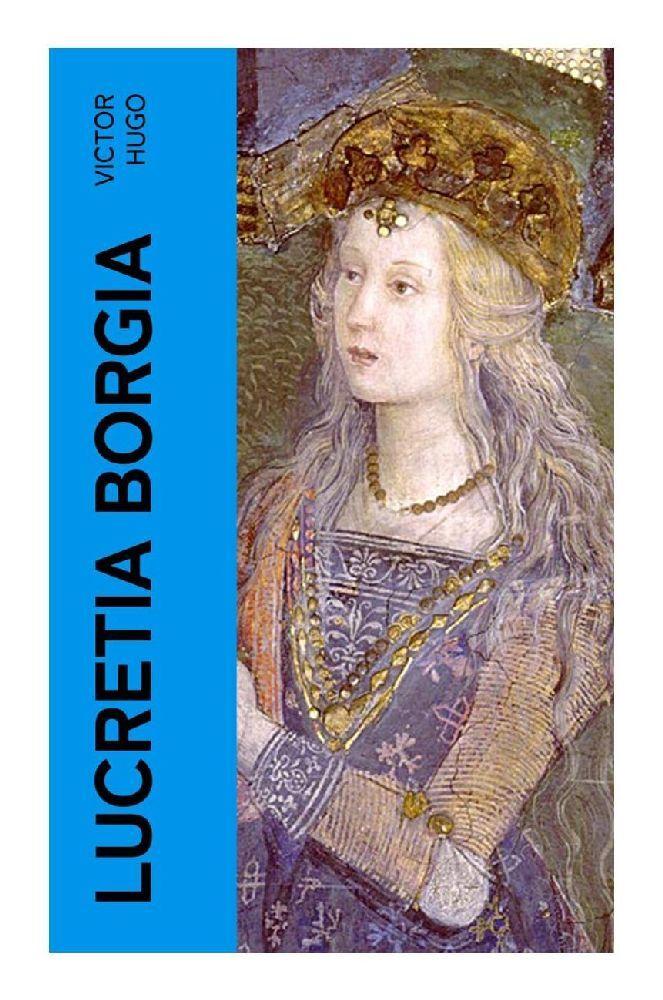 Lucretia Borgia