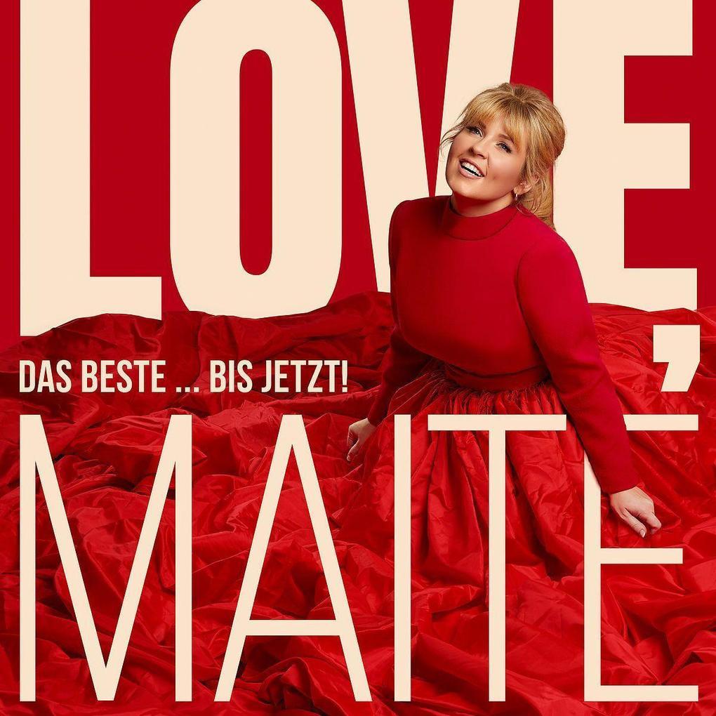 Love, Maite - Das Beste ... bis jetzt!