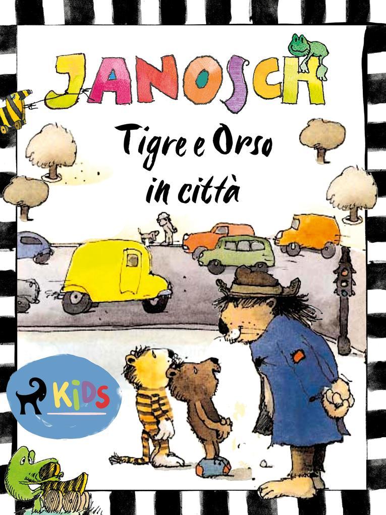 Tigre e Orso in città