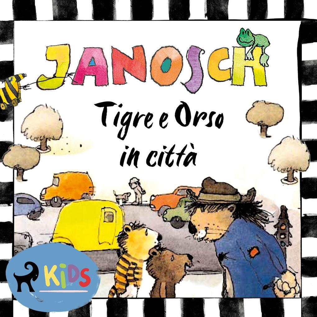 Tigre e Orso in città