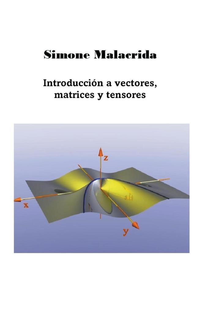 Introducción a vectores, matrices y tensores