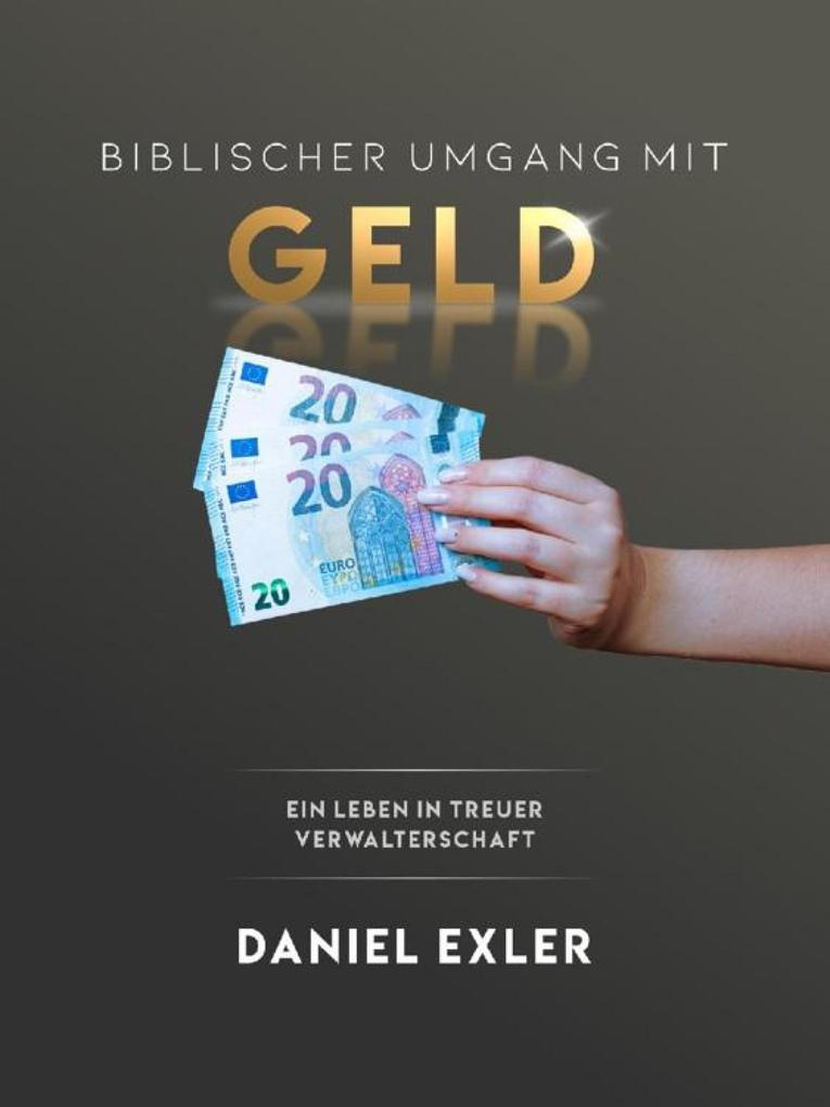 Biblischer Umgang mit Geld