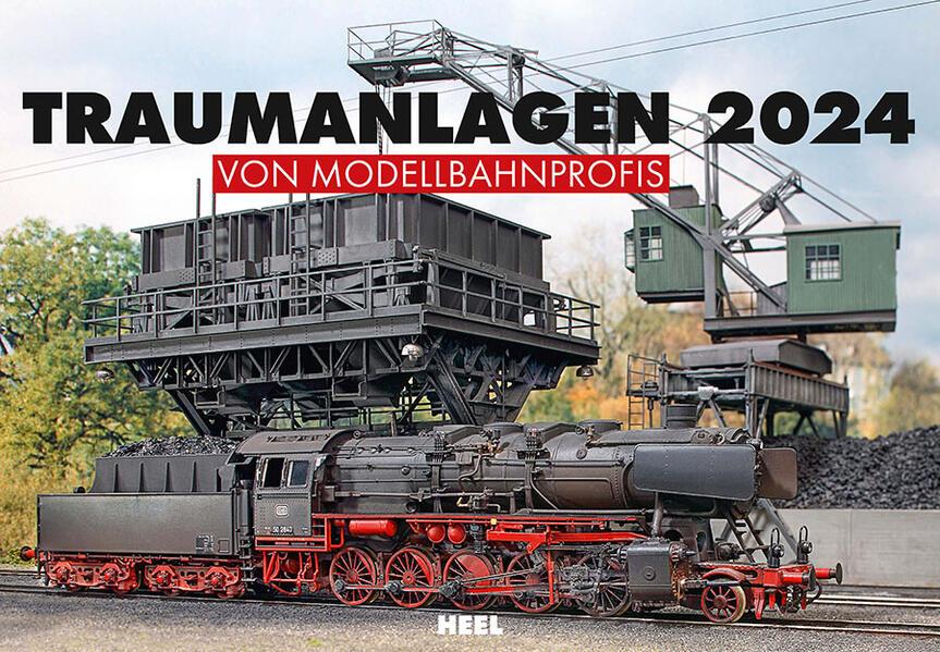 Traumanlagen von Modellbahnprofis Kalender 2024