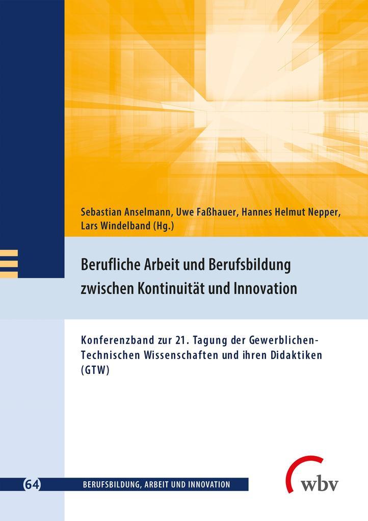 Berufliche Arbeit und Berufsbildung zwischen Kontinuität und Innovation