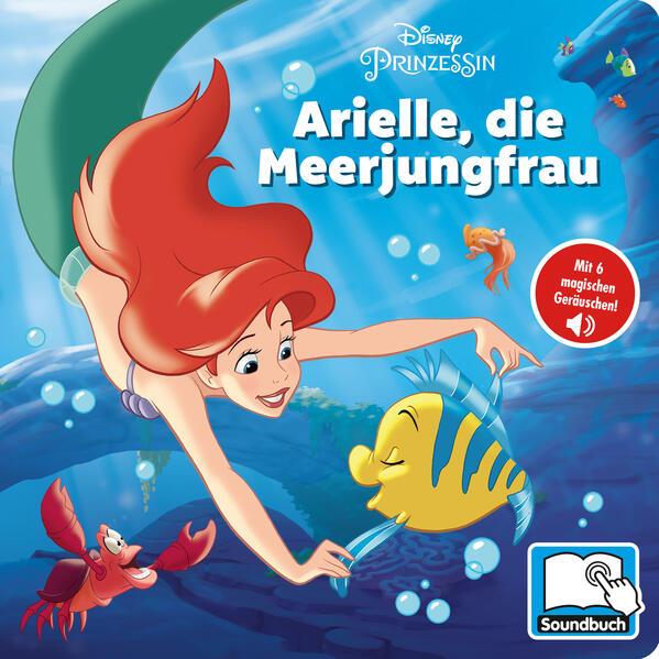 Disney Prinzessin - Arielle, die Meerjungfrau - Pappbilderbuch mit 6 integrierten Sounds - Soundbuch