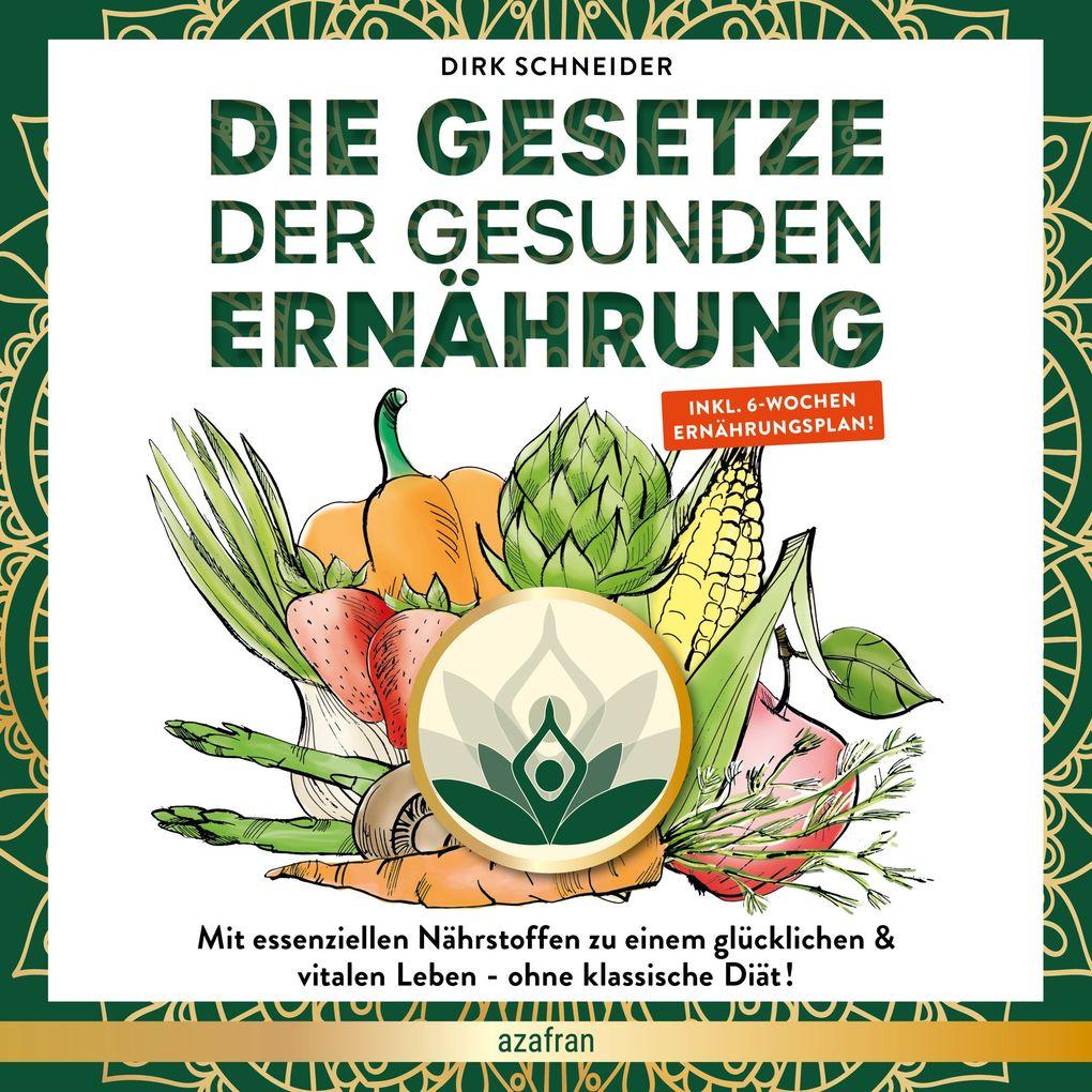 Die Gesetze der gesunden Ernährung