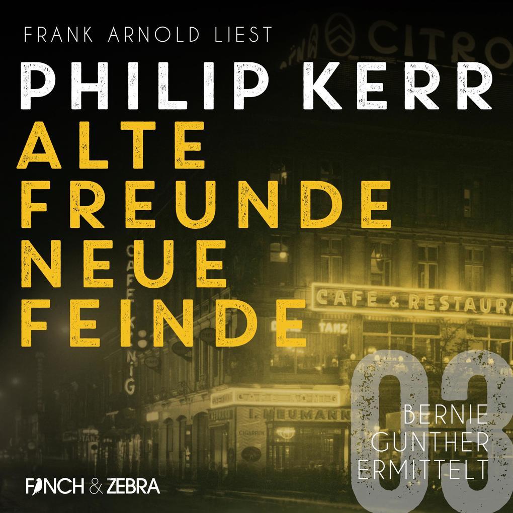 Alte Freunde - neue Feinde