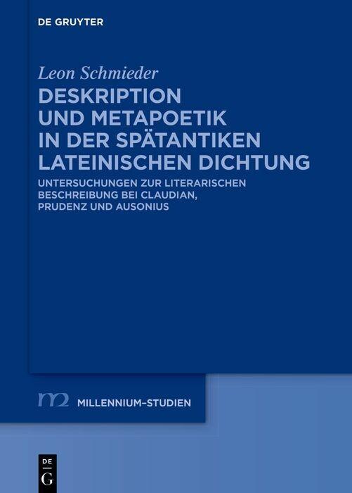 Deskription und Metapoetik in der spätantiken lateinischen Dichtung