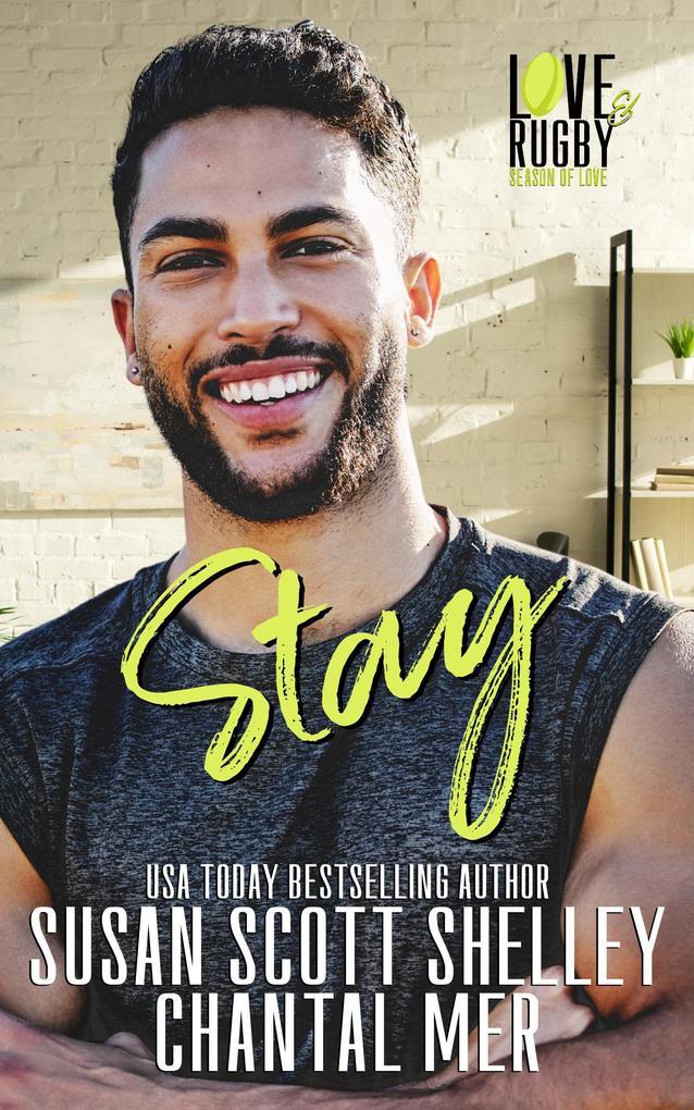 Stay (Love & Rugby: Season of Love, #3)