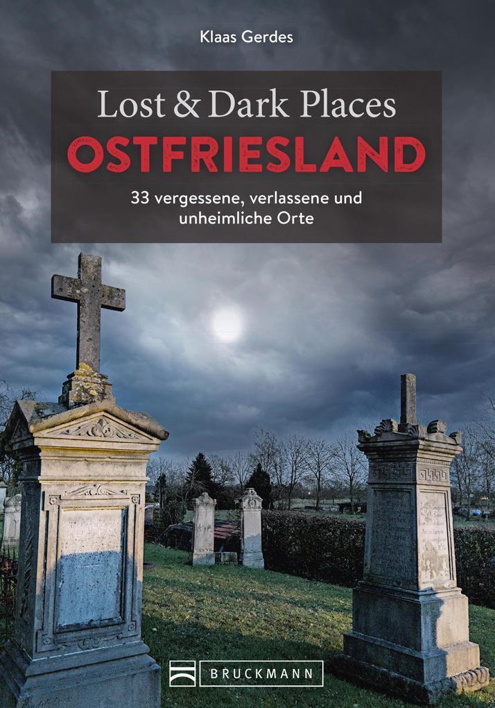 Lost & Dark Places Ostfriesland