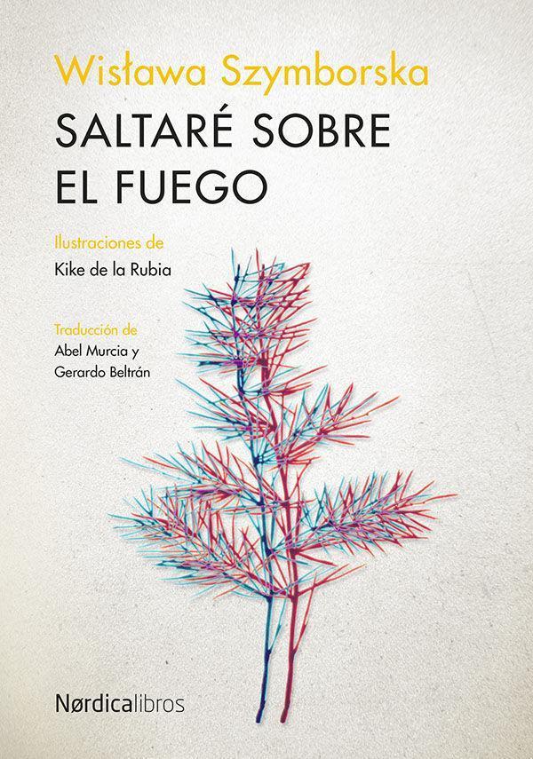 Saltaré sobre el fuego (ed. centenario)