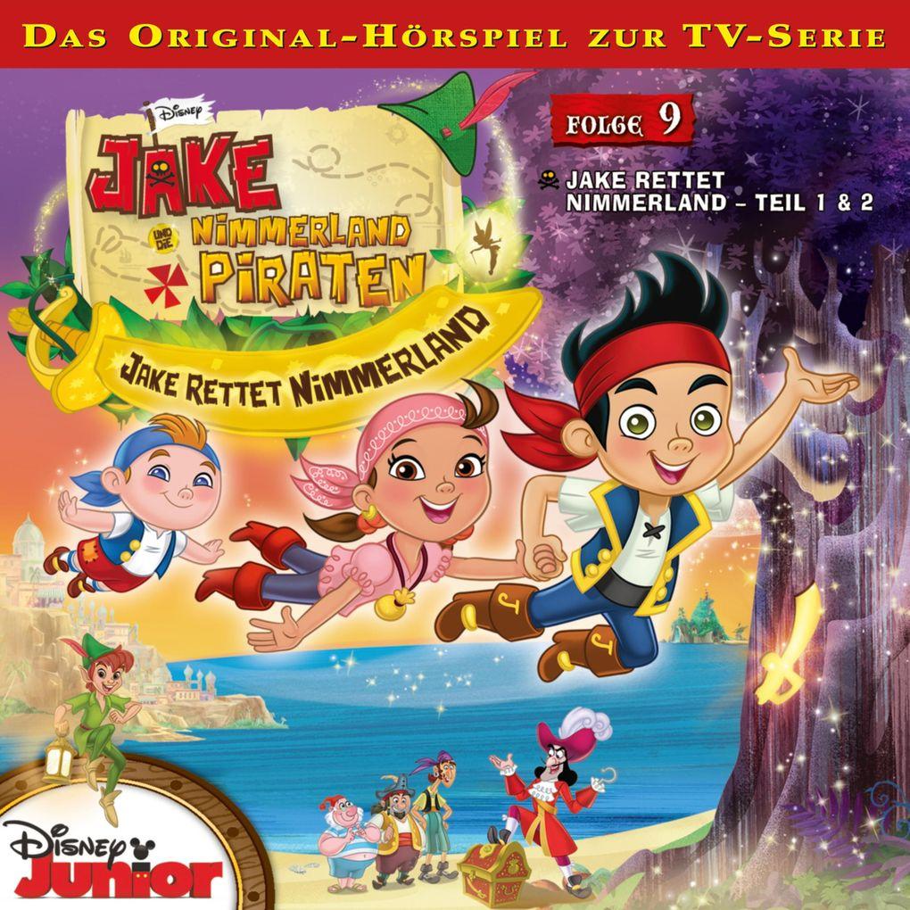 09: Jake rettet Nimmerland (Teil 1 & 2) (Hörspiel zur Disney TV-Serie)