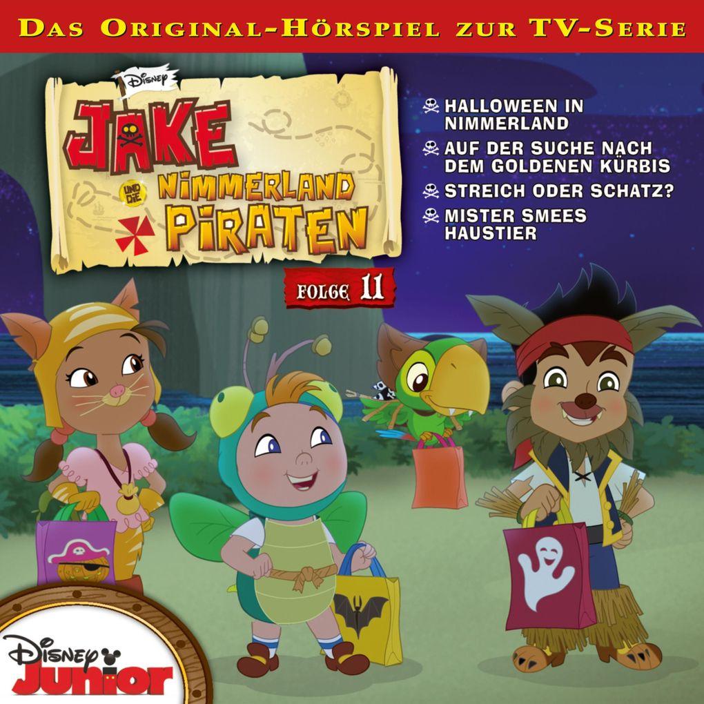 11: Halloween in Nimmerland / Auf der Suche nach dem goldenen Kürbis / Streich oder Schatz? / Mister Smees Haustier (Hörspiel zur Disney TV-Serie)