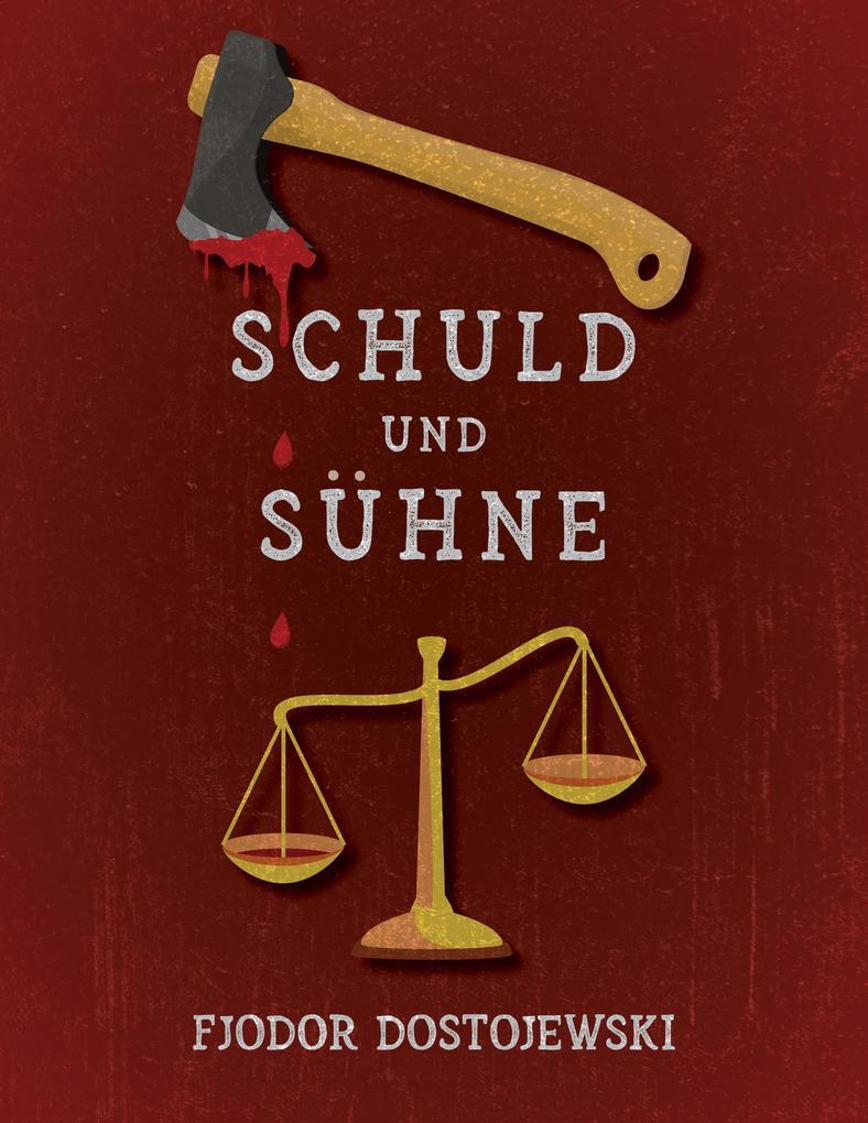 Schuld und Sühne (Verbrechen und Strafe)