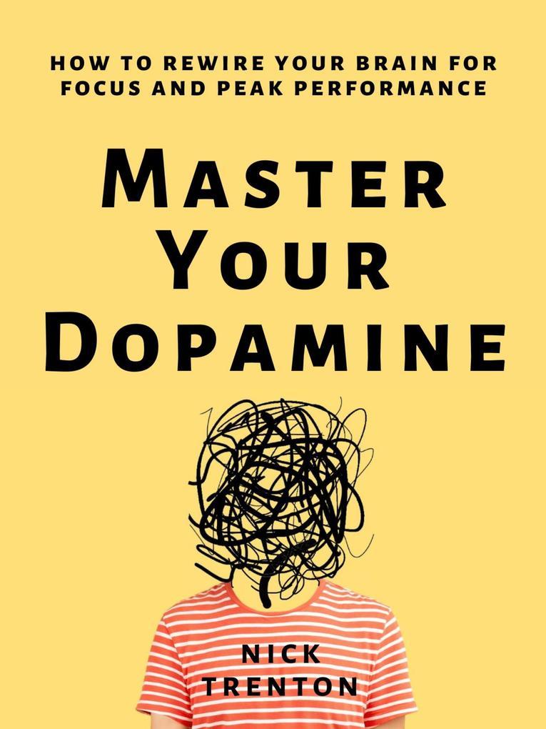 Master Your Dopamine