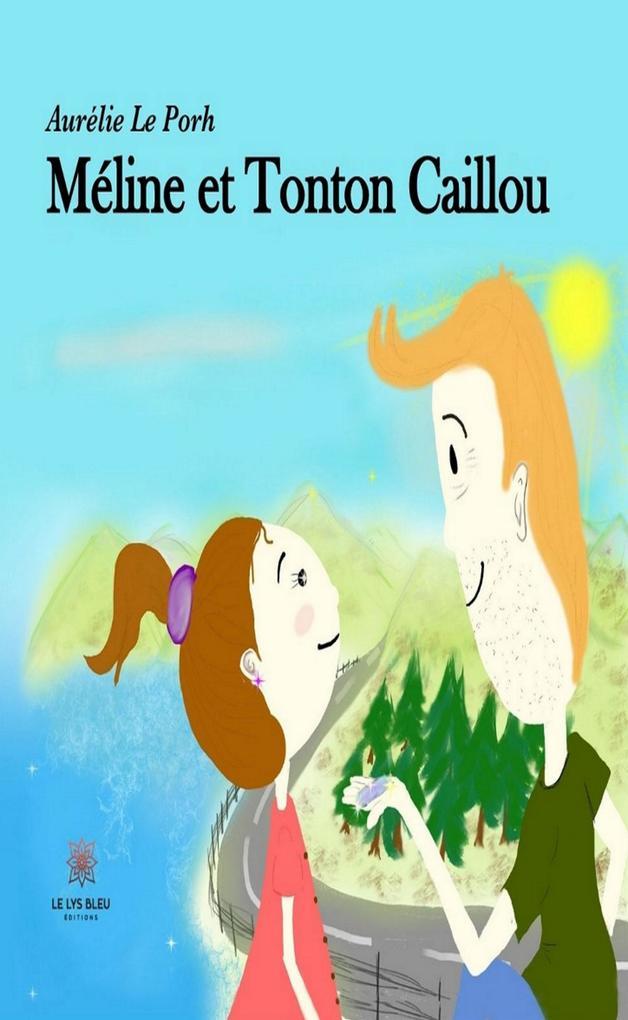 Méline et Tonton Caillou