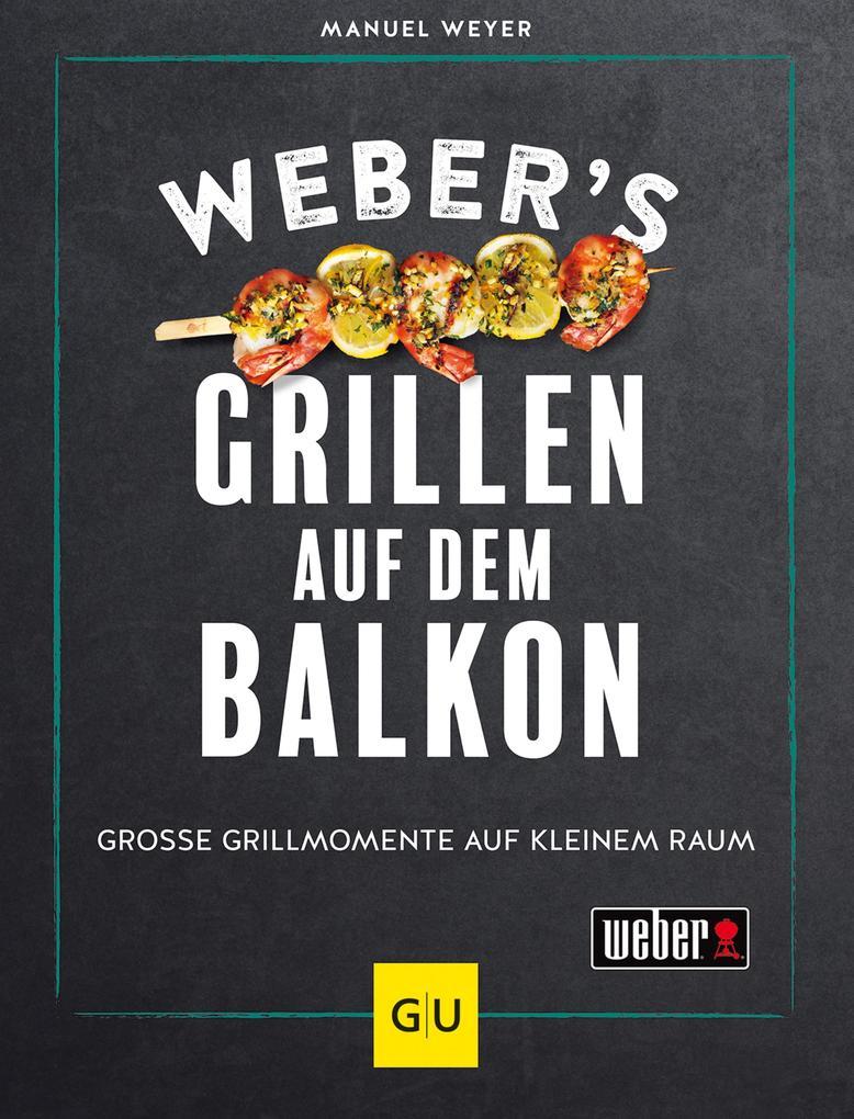 Weber's Grillen auf dem Balkon