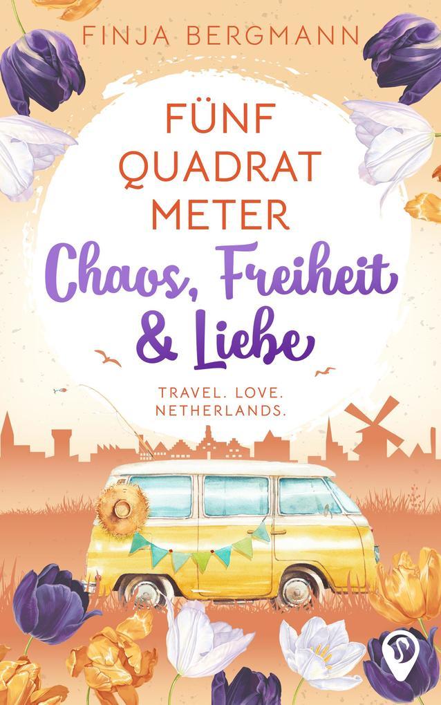 Fünf Quadratmeter Chaos, Freiheit & Liebe