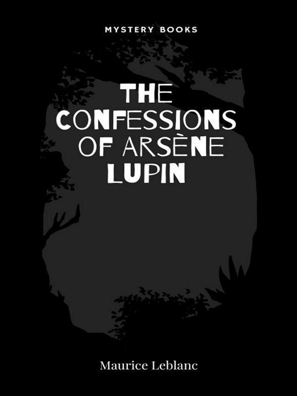 The Confessions of Arsène Lupin