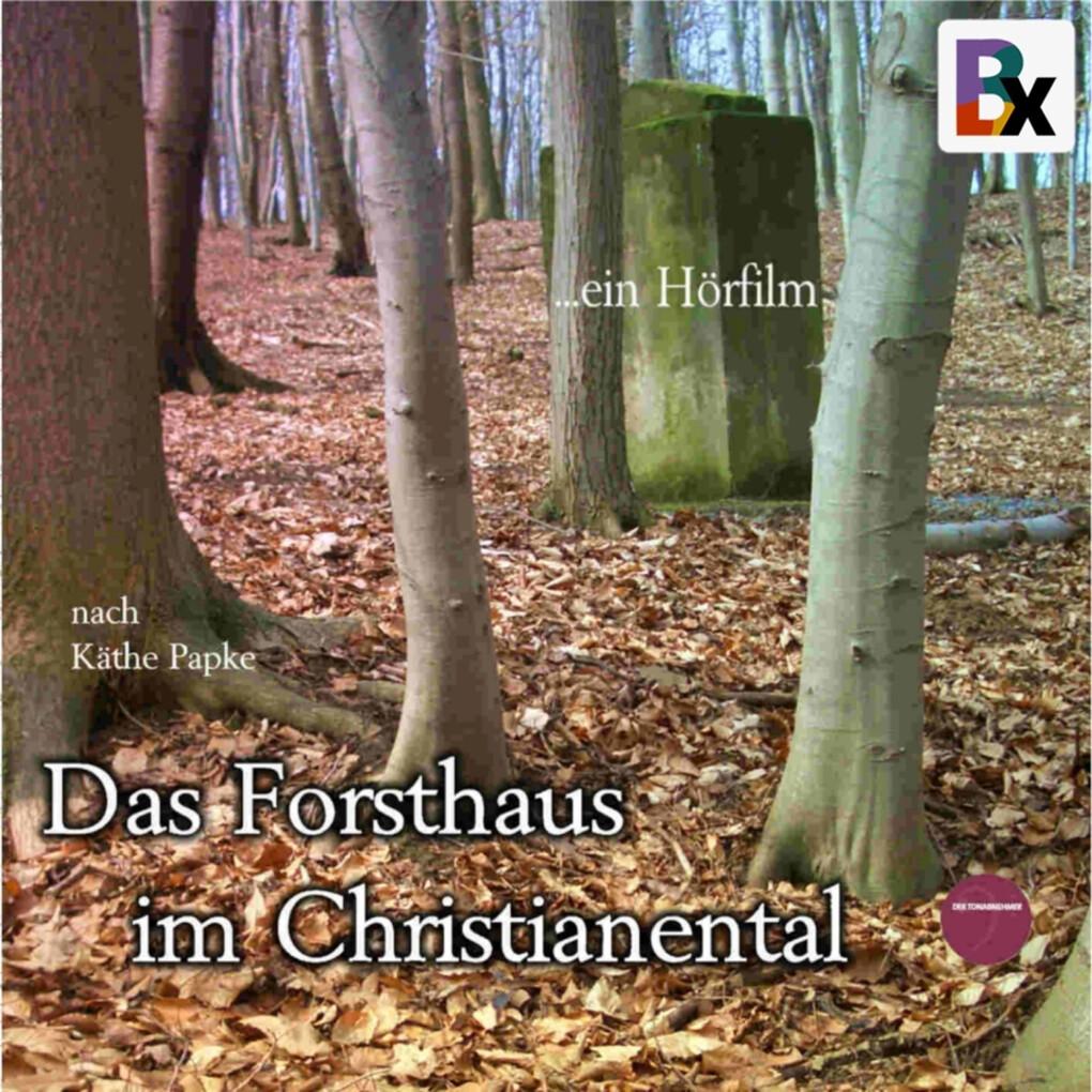 Das Forsthaus im Christianental