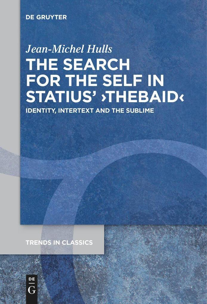 The Search for the Self in Statius' Thebaid