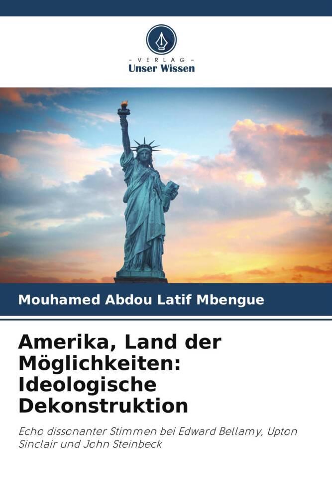 Amerika, Land der Möglichkeiten: Ideologische Dekonstruktion